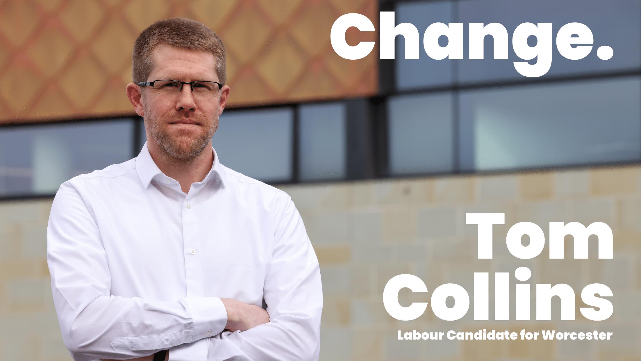 Tom Collins stood outside the Hive in Worcester. At the top right is "Change.", on the bottom left is "Tom Collins Labour Candidate for Worcester"